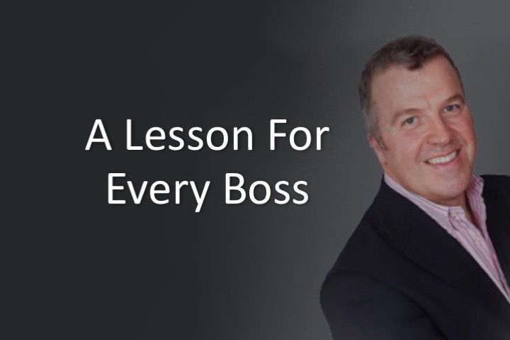 A lesson for every boss