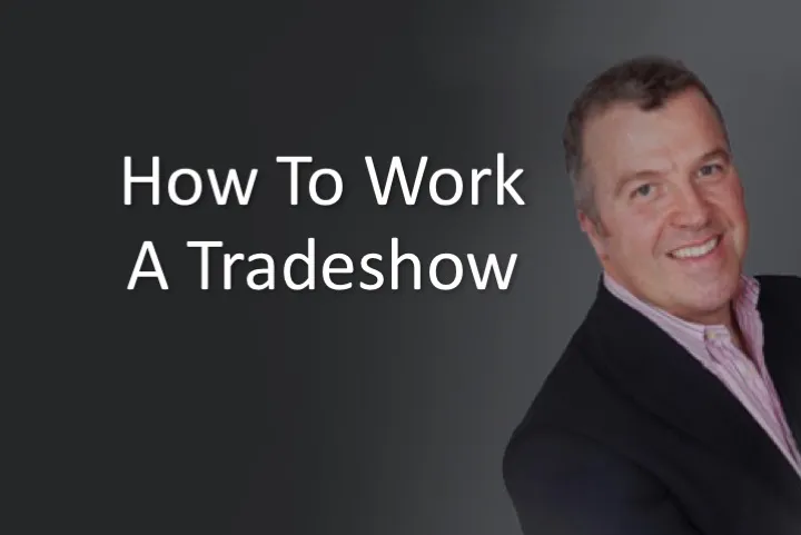 How to work a tradeshow