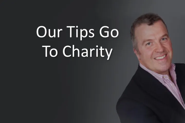 Our Tips Go To Charity