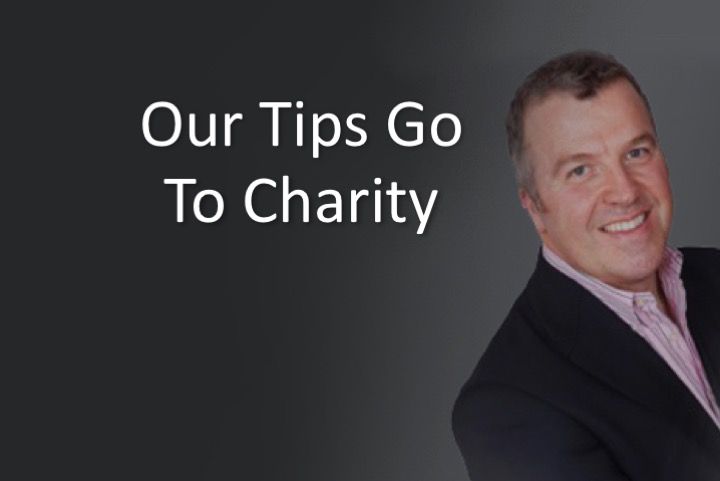 Our Tips Go To Charity