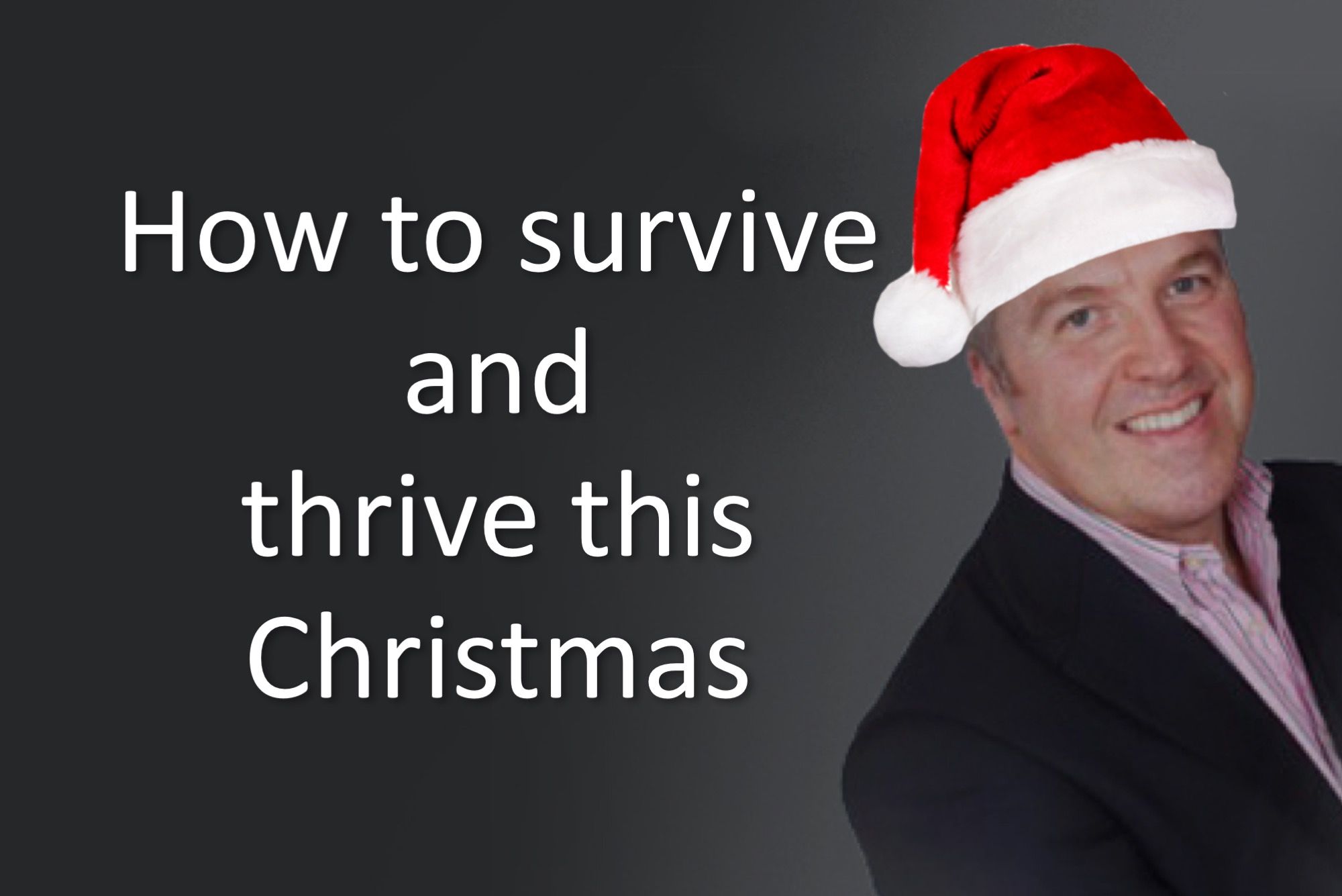 How To Survive And Thrive This Christmas