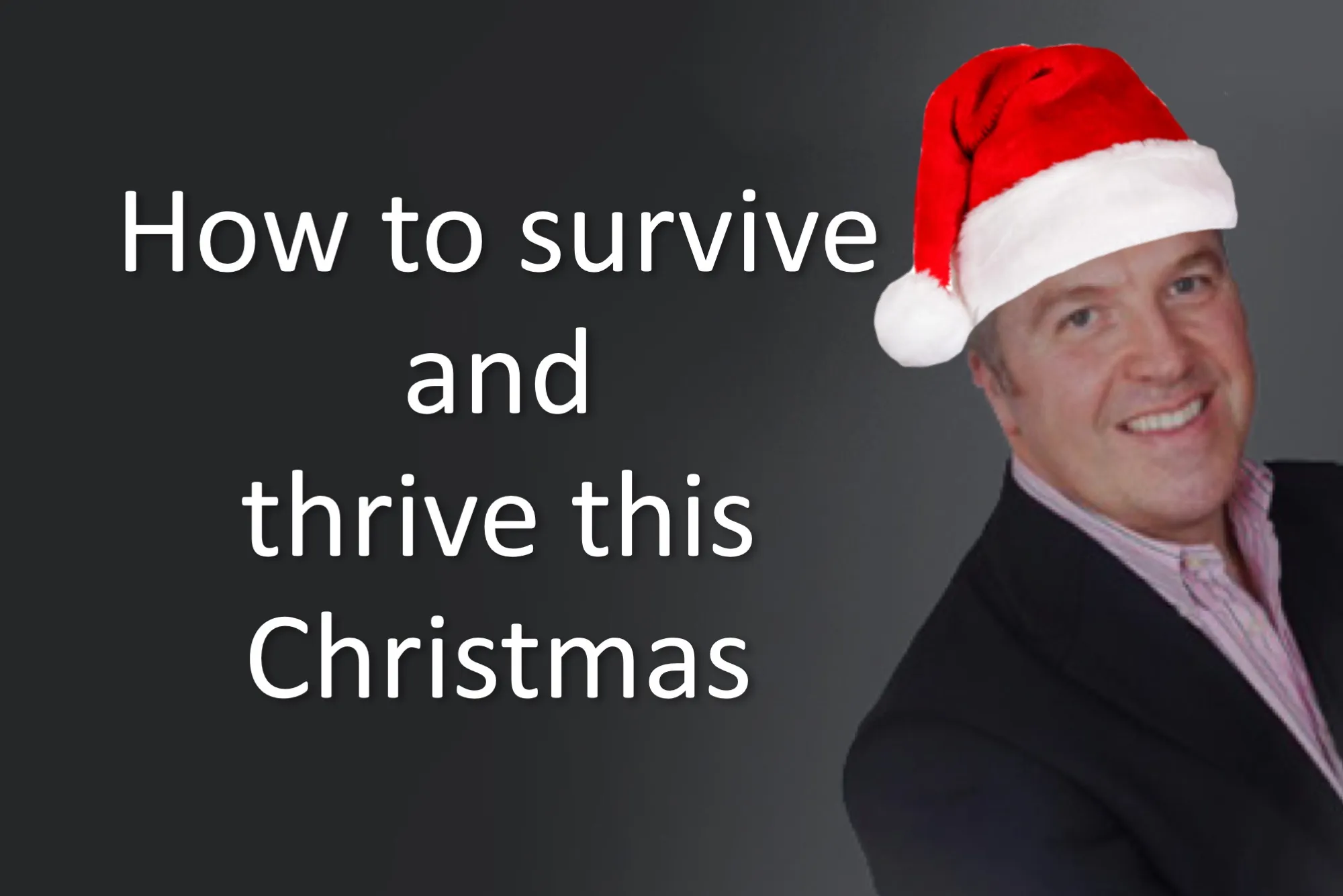 How To Survive And Thrive This Christmas