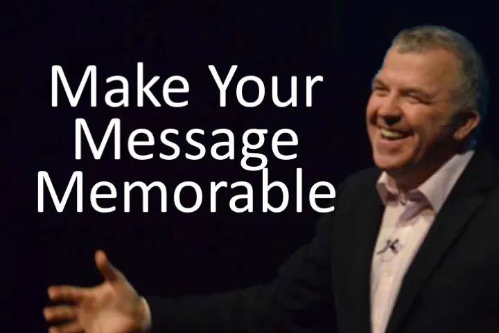 Make Your Message Memorable