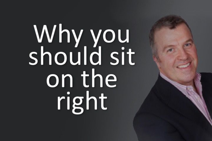 Why you should sit on the right
