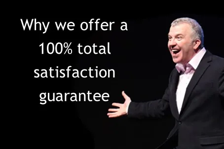 Why We Offer a 100% Total Satisfaction Guarantee