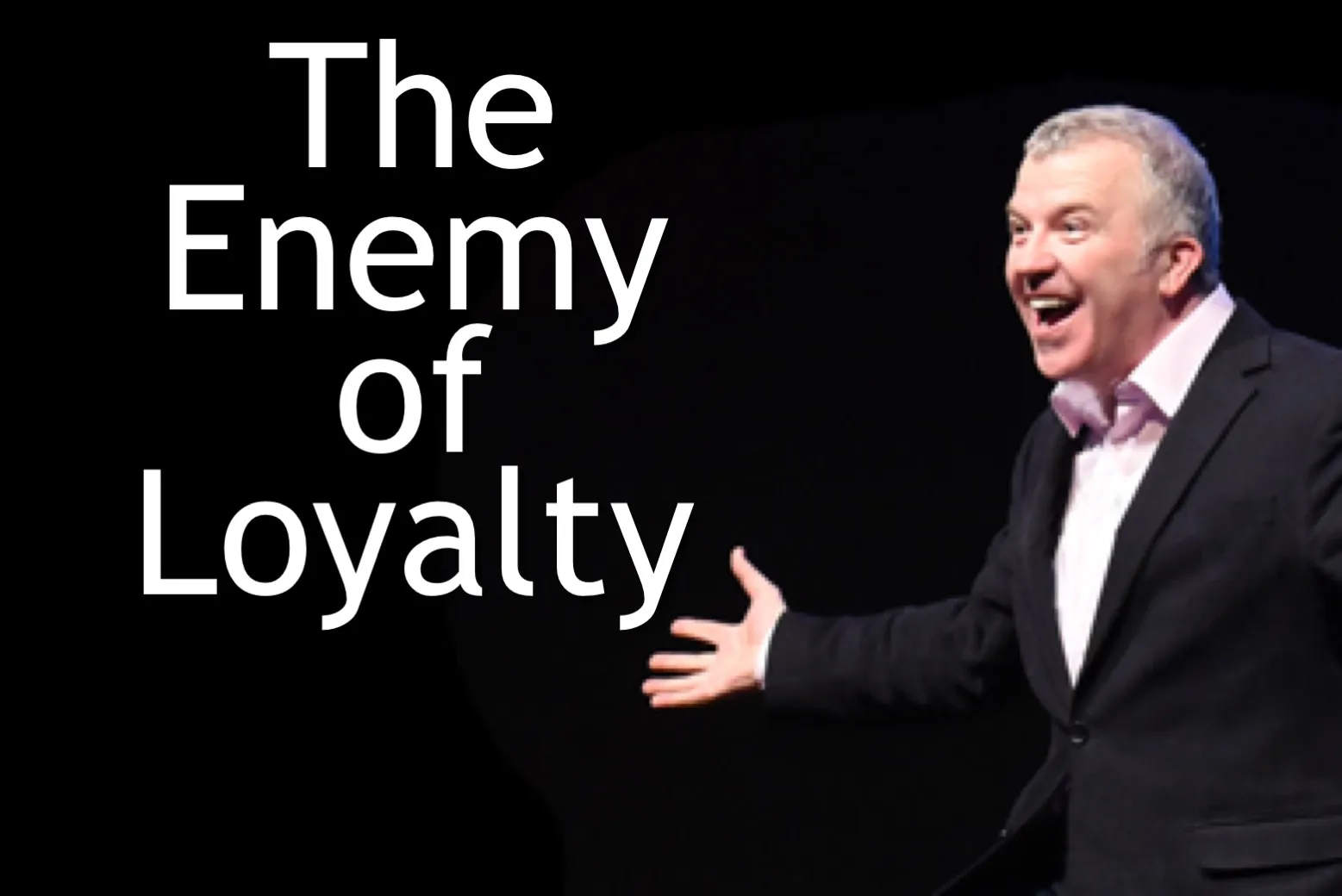 The Enemy of Loyalty