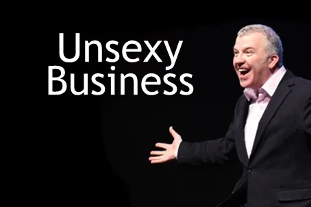 Unsexy Business