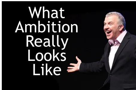 What Ambition Really Looks Like