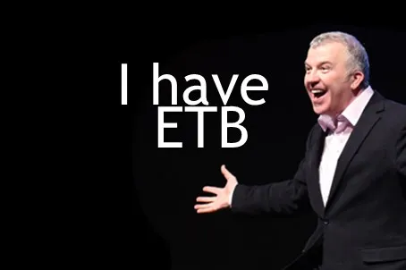 I have ETB
