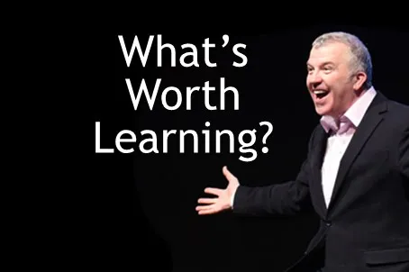 What's Worth Learning?