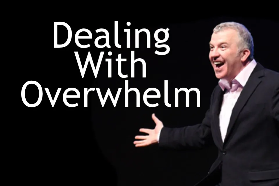 Dealing With Overwhelm