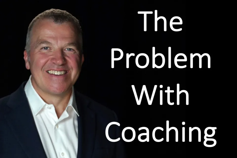The Problem With Coaching