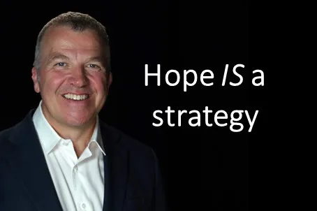 Hope IS A Strategy