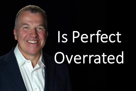Is Perfect Overrated