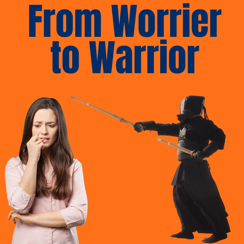 Worrier or Warrior