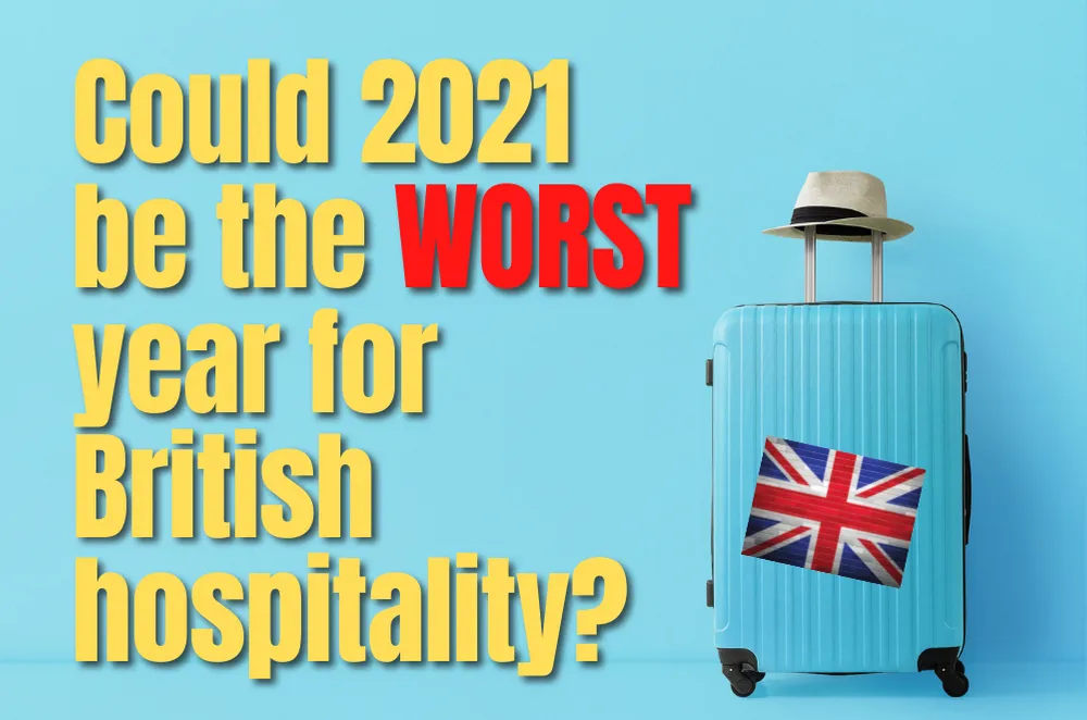 Could 2021 be the WORST year for British Hospitality?