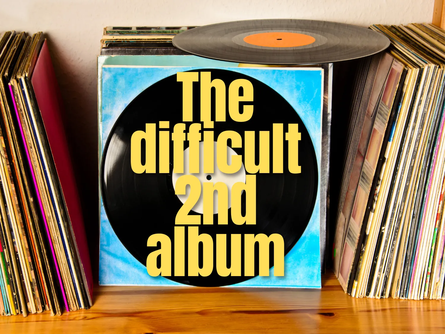 The difficult second album
