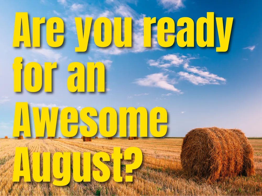 Are You Ready For An Awesome August