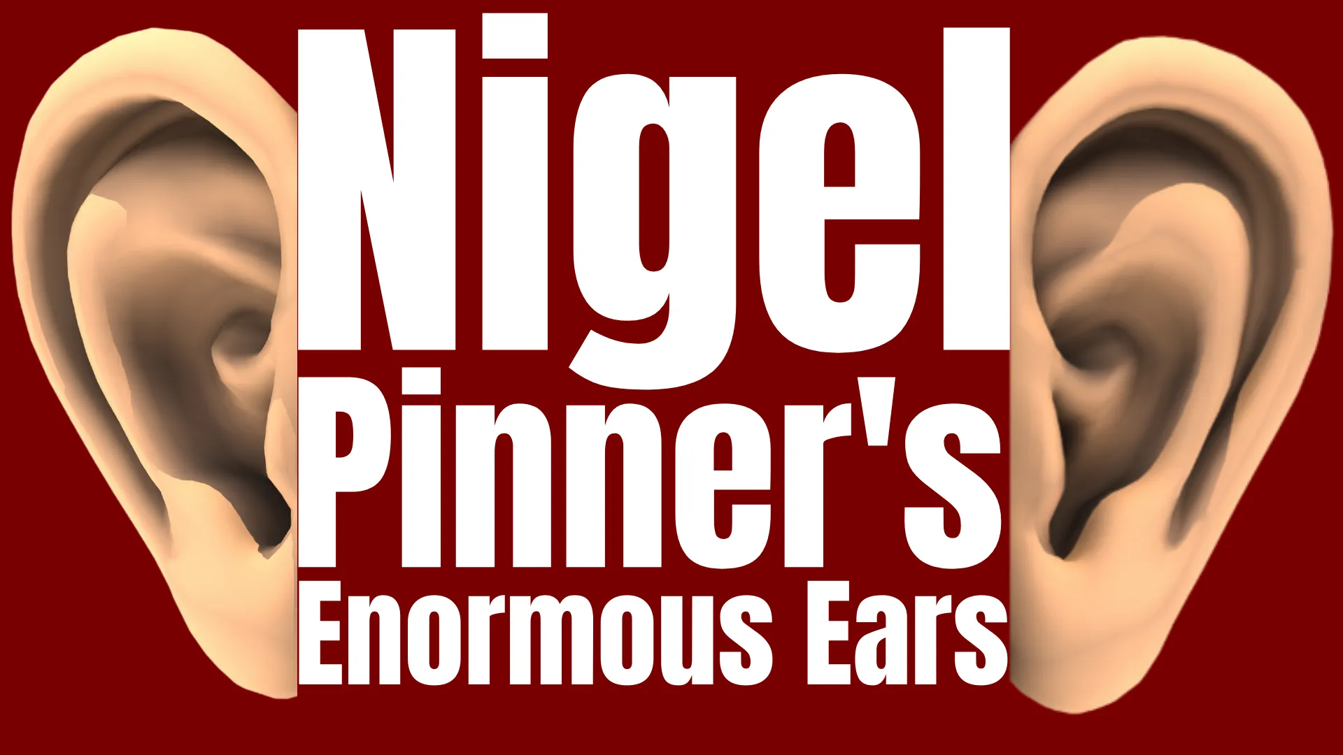 Nigel Pinner's Enormous Ears