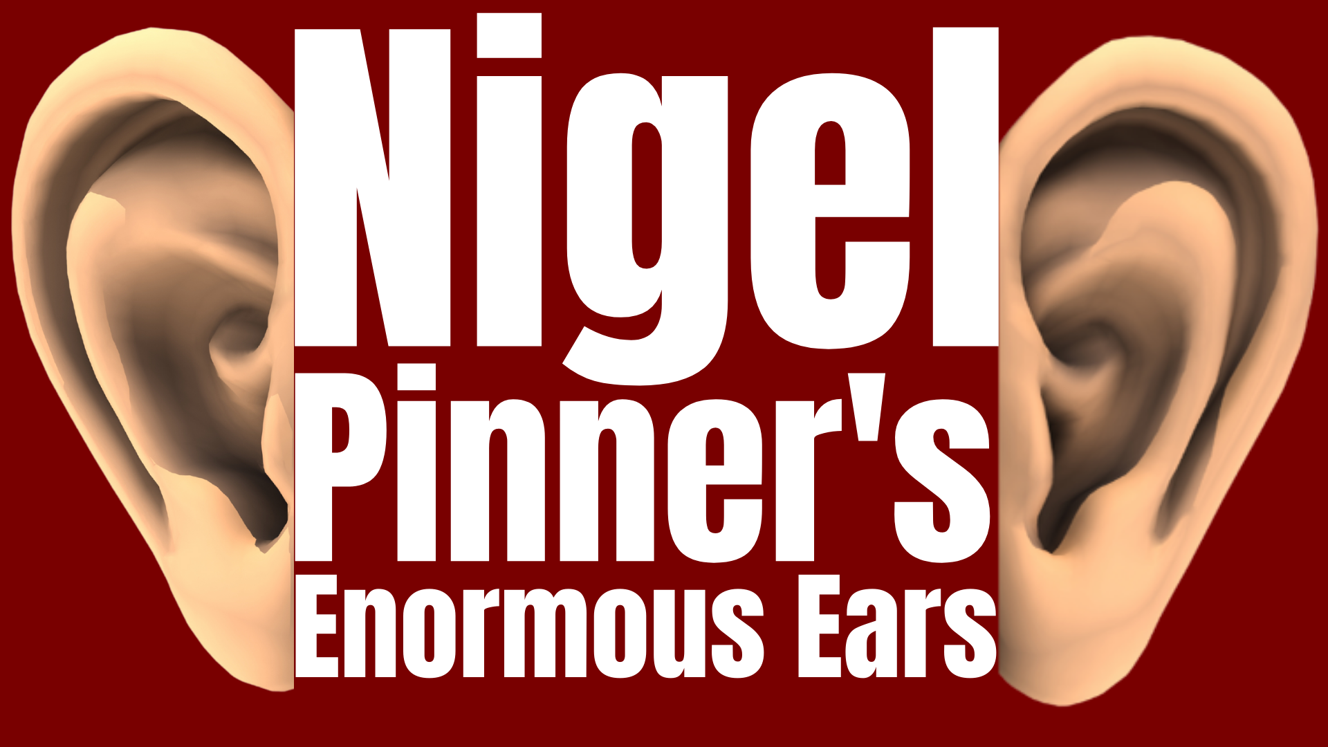 Nigel Pinner's Enormous Ears