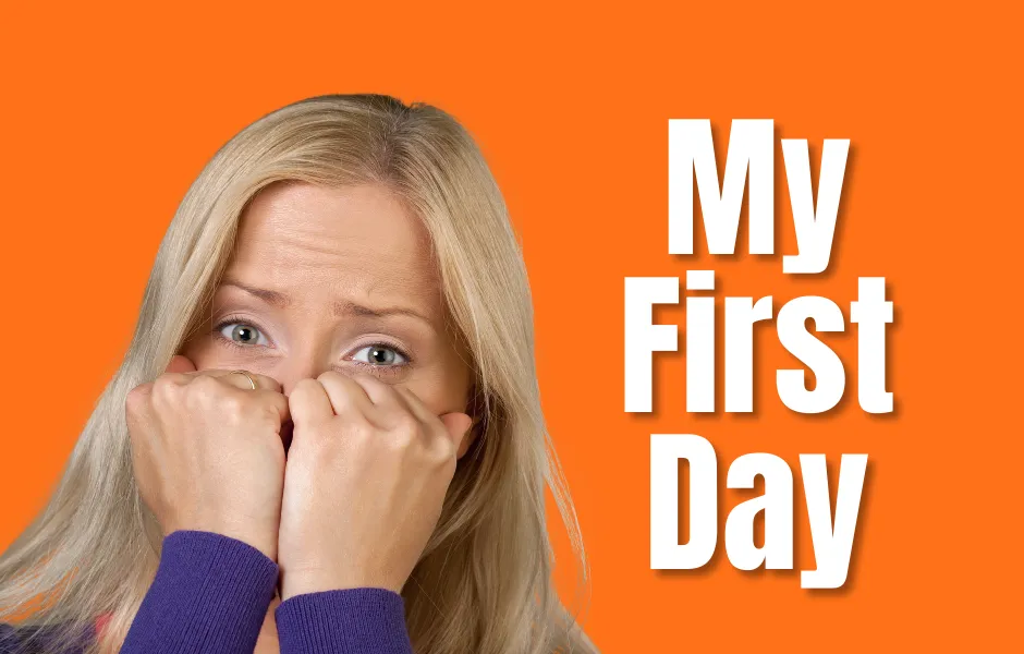 My First Day