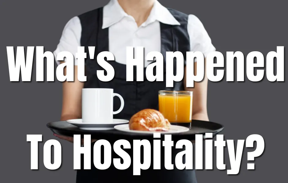 What's Happened to Hospitalty?