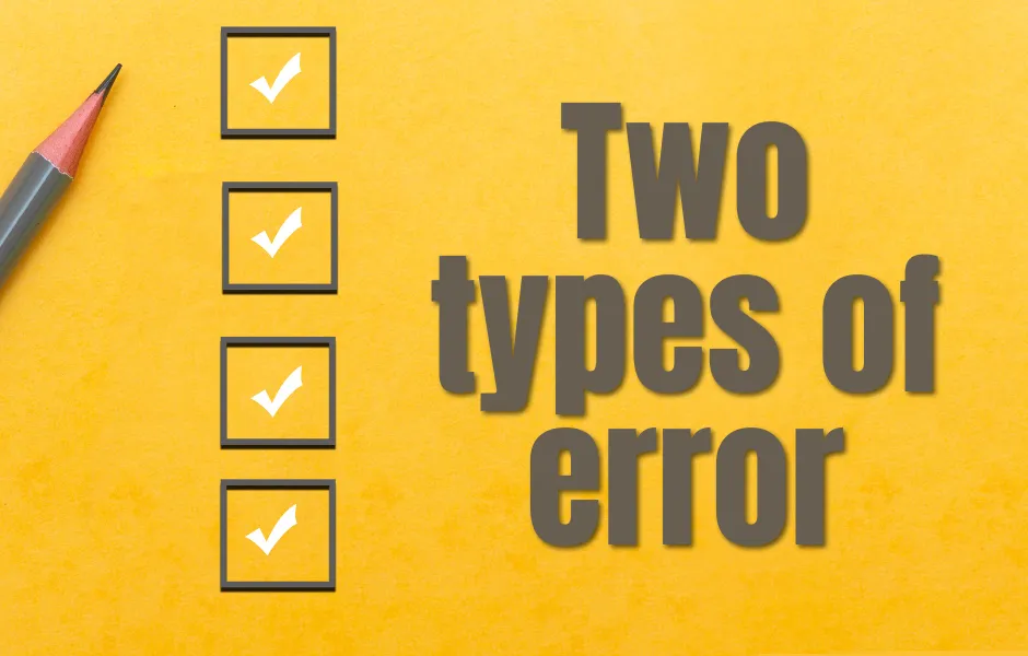 Two types of error