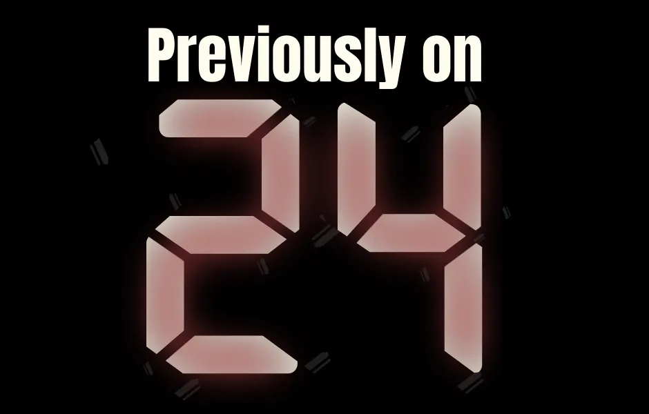 Previously on 24