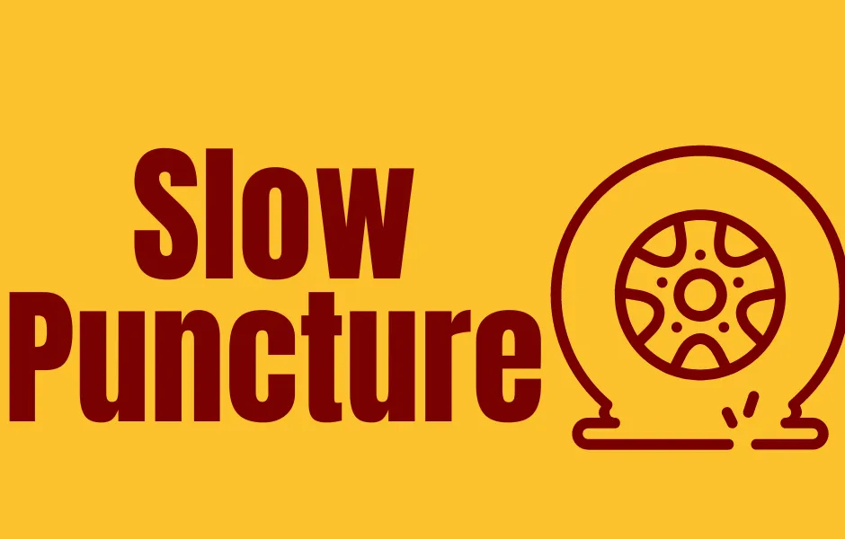 Slow Puncture