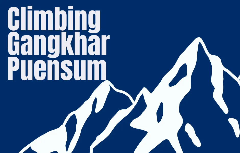 Climbing Gangkhar Puensum