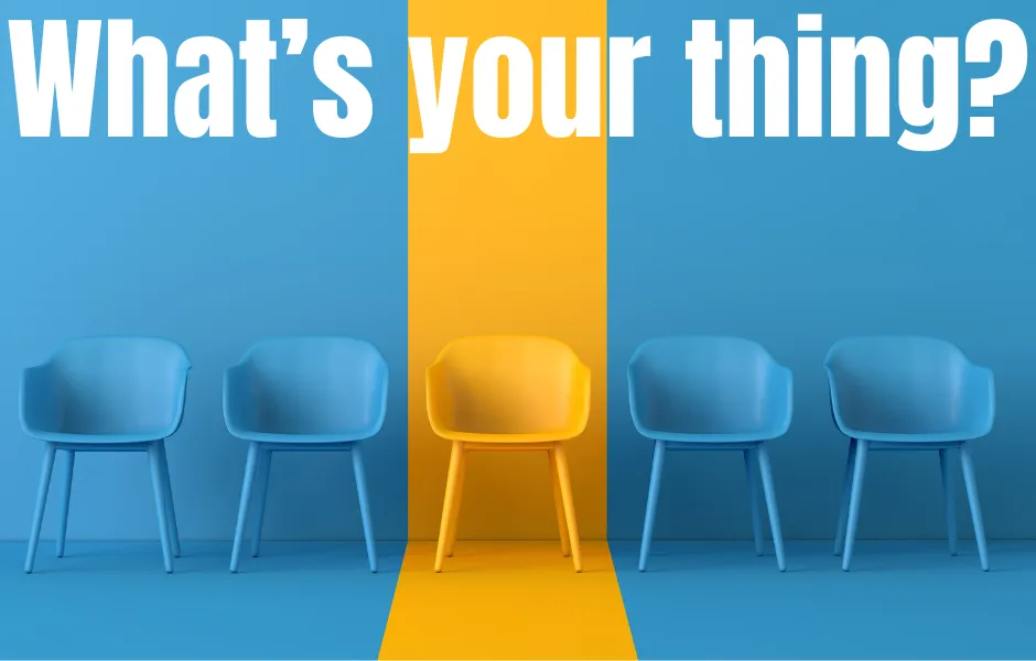 What's your thing?