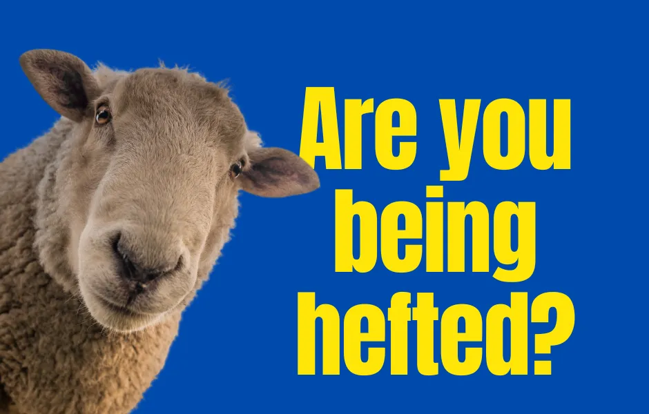 Are You Being Hefted?
