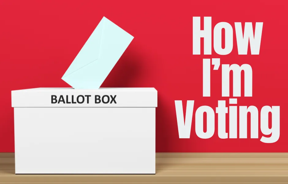 How I'm Voting