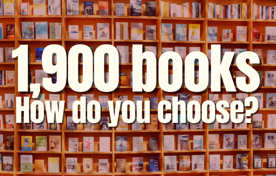 1,900 books - how do you choose?