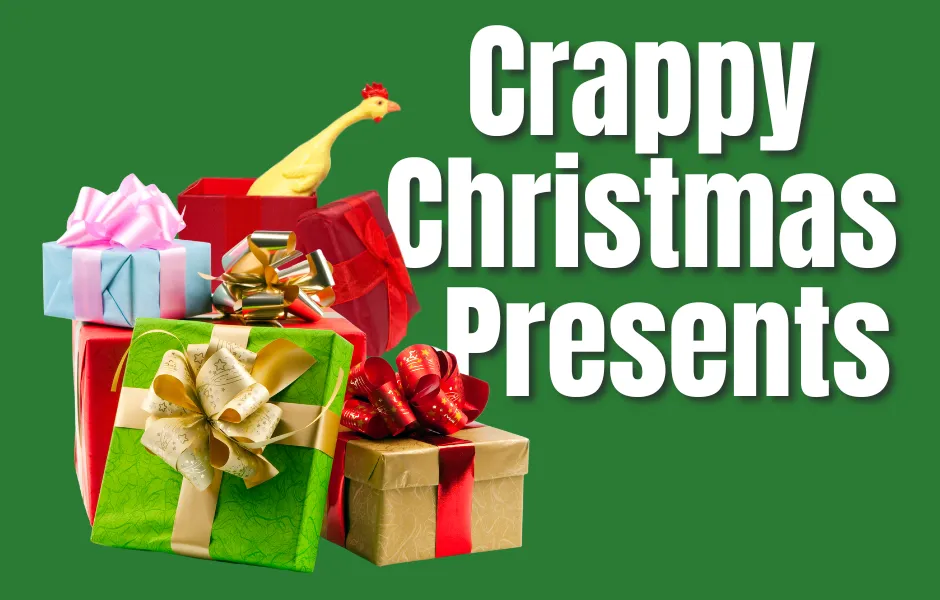 Crappy Christmas Presents