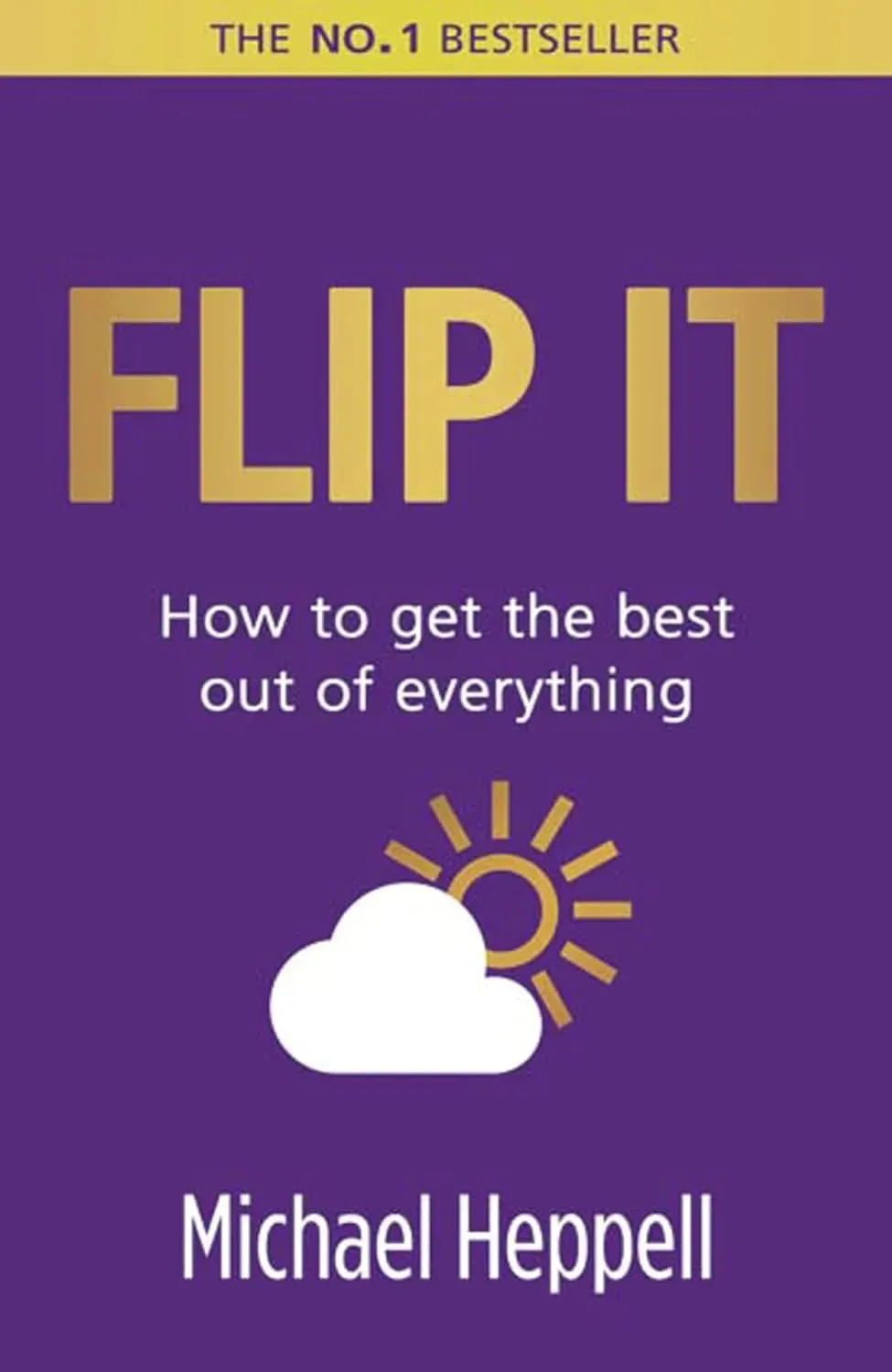 Flip It: How to Get the Best Out of Everything book cover