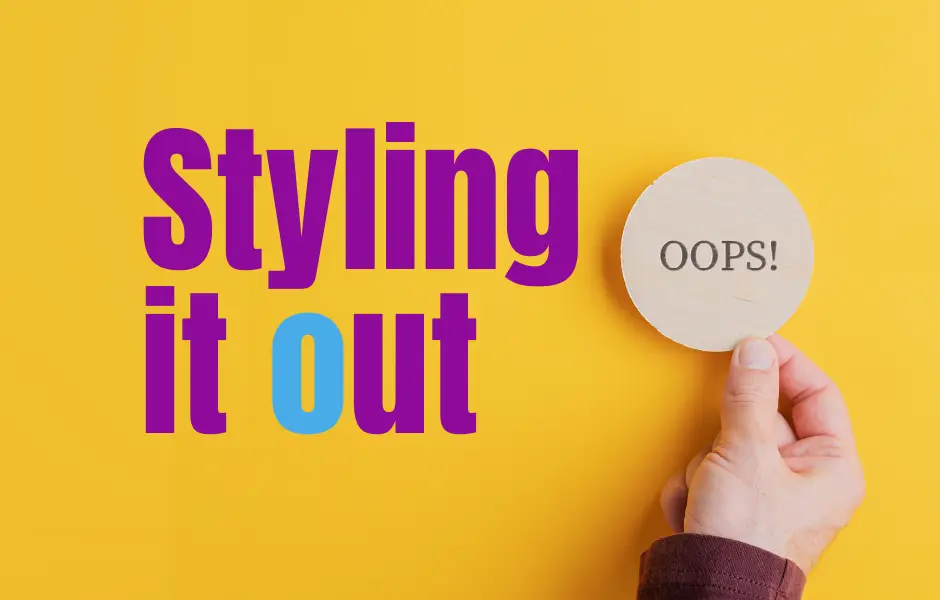 Styling it out
