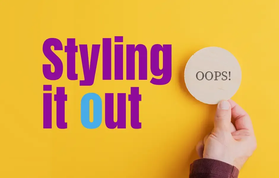 Styling it out
