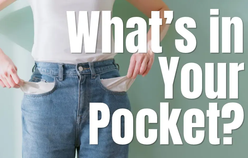 What’s in your pocket?