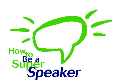 How to Be a Super Speaker